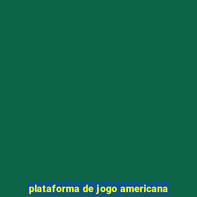 plataforma de jogo americana